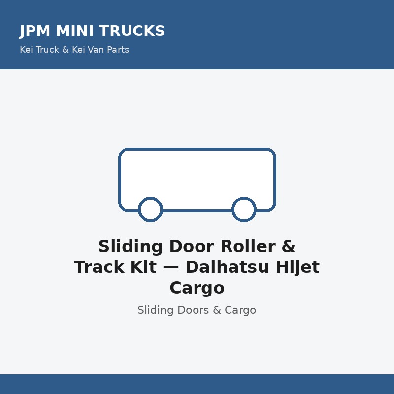 Sliding Door Roller & Track Kit — Daihatsu Hijet Cargo