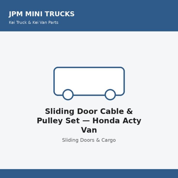 Sliding Door Cable & Pulley Set — Honda Acty Van