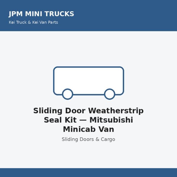 Sliding Door Weatherstrip Seal Kit — Mitsubishi Minicab Van