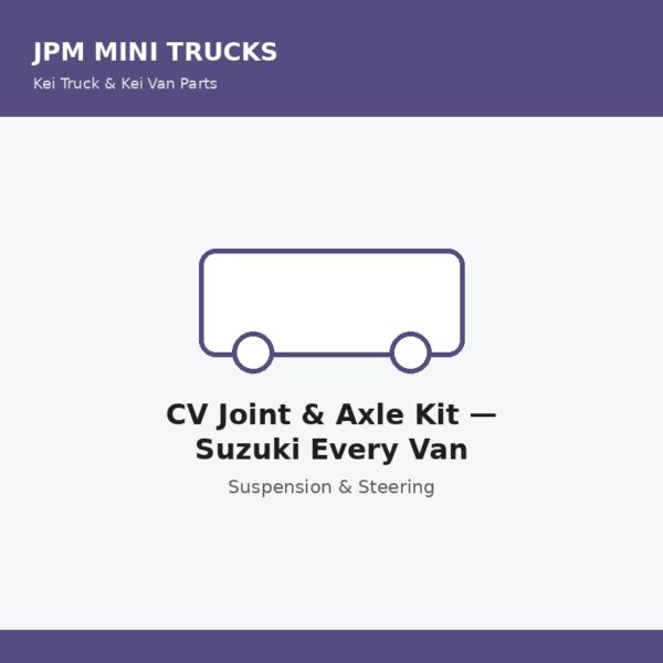CV Joint & Axle Kit — Suzuki Every Van
