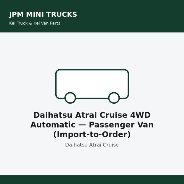 Daihatsu Atrai Cruise 4WD Automatic — Passenger Van (Import-to-Order)