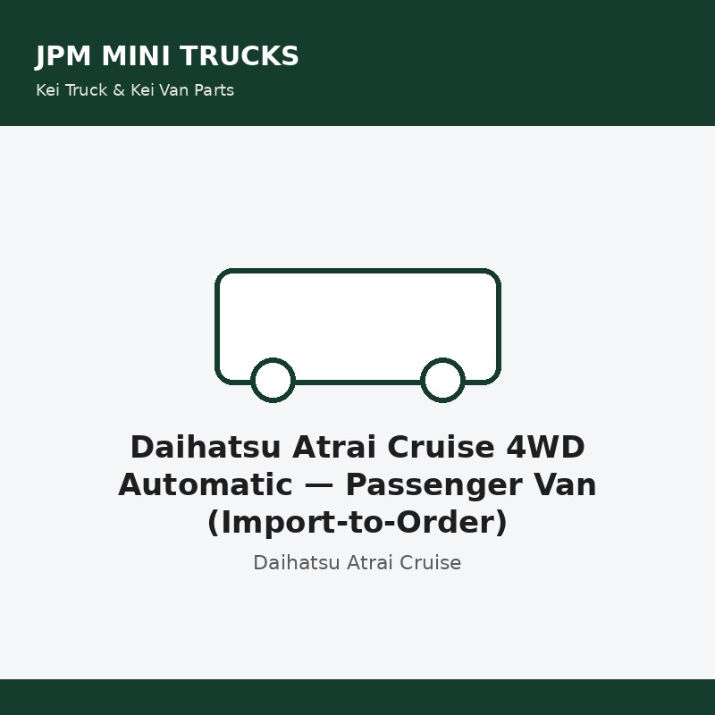Daihatsu Atrai Cruise 4WD Automatic — Passenger Van (Import-to-Order)