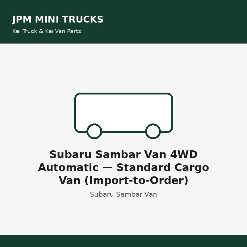 Subaru Sambar Van 4WD Automatic — Standard Cargo Van (Import-to-Order)